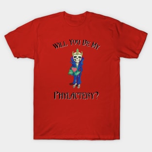 Be My Phylactery T-Shirt